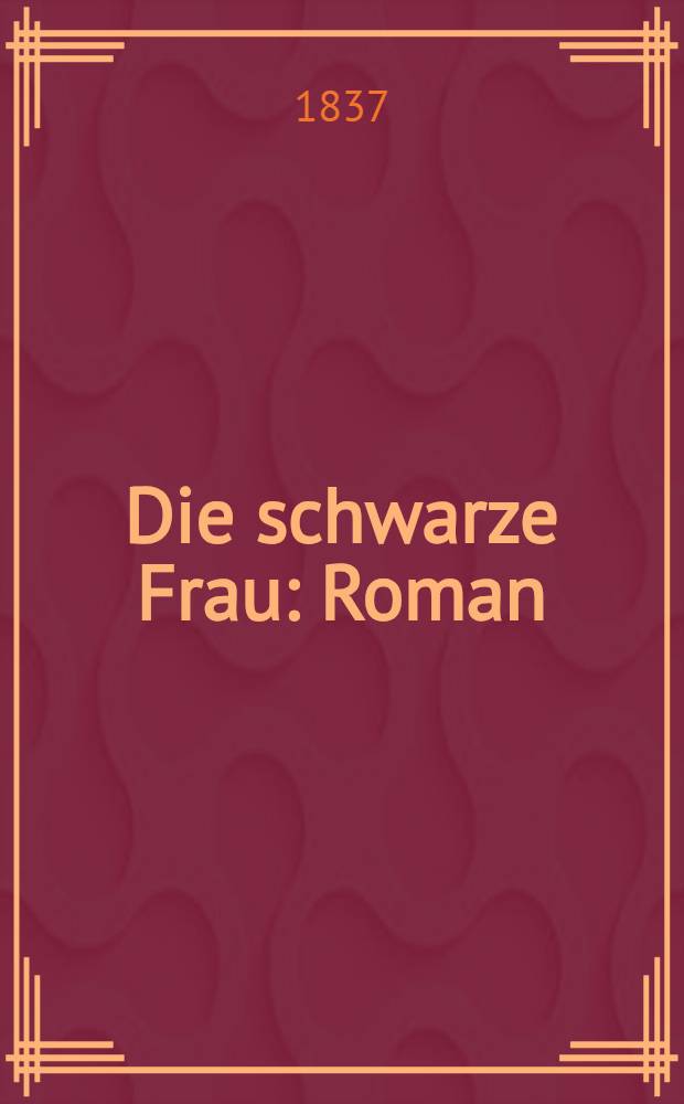 Die schwarze Frau : Roman