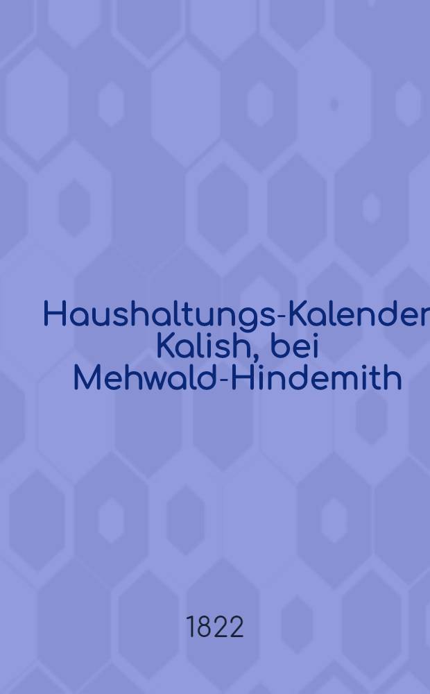 Haushaltungs-Kalender Kalish, bei Mehwald-Hindemith
