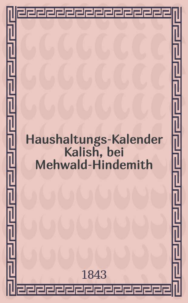Haushaltungs-Kalender Kalish, bei Mehwald-Hindemith