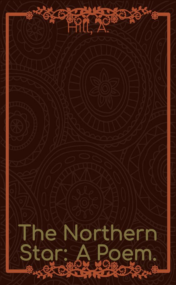 The Northern Star : A Poem.