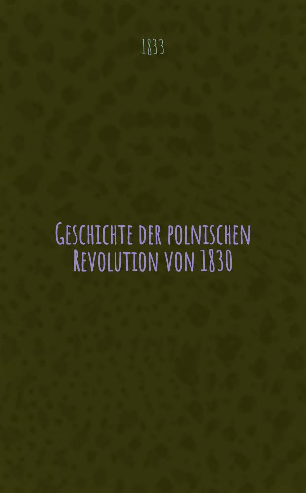 Geschichte der polnischen Revolution von 1830
