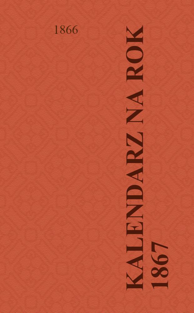 Kalendarz na rok 1867