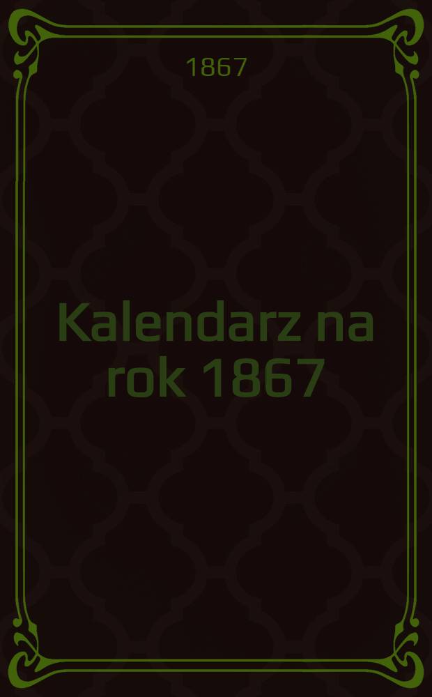 Kalendarz na rok 1867 (z obrazkami)