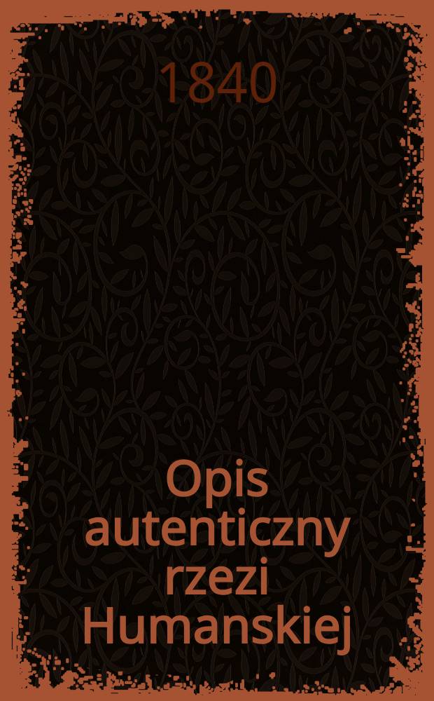 Opis autenticzny rzezi Humanskiej