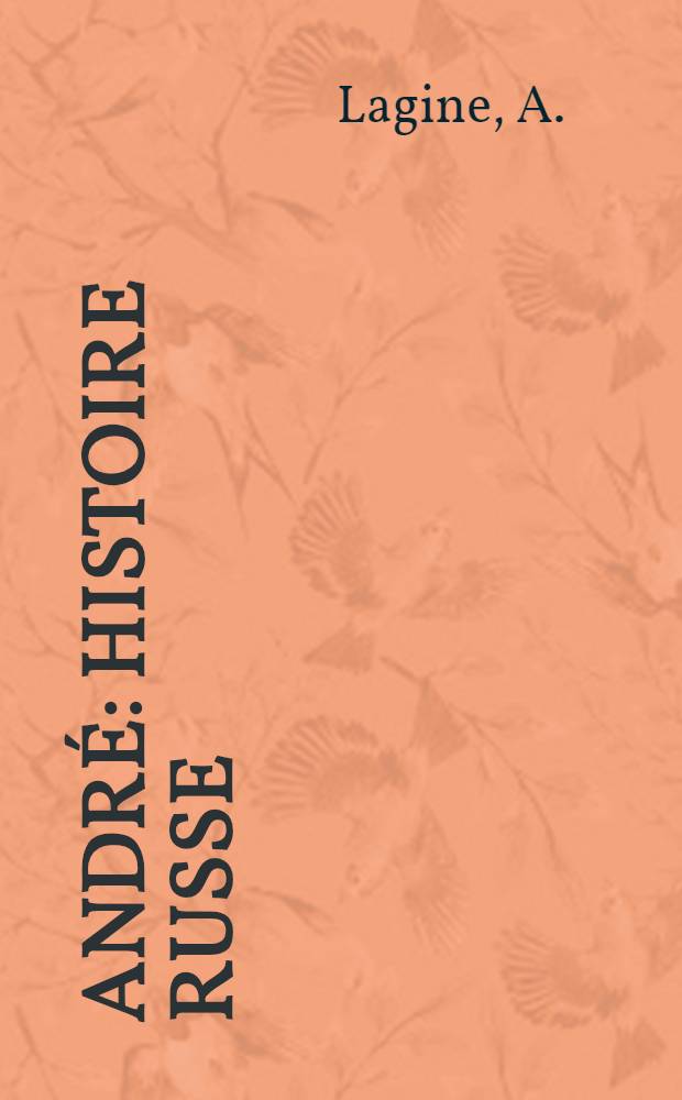 André : Histoire russe