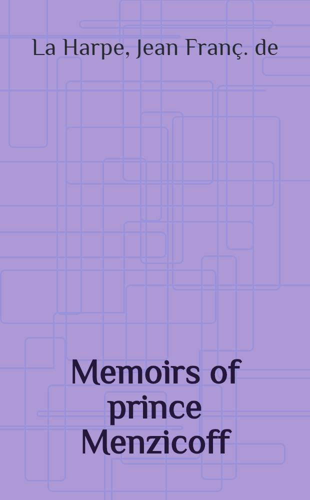 Memoirs of prince Menzicoff : Traduction du précis historique précedent