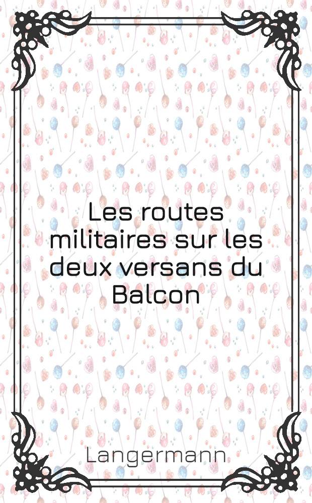 Les routes militaires sur les deux versans du Balcon : Route sur la droite de l'armée turque faisant face au Danube