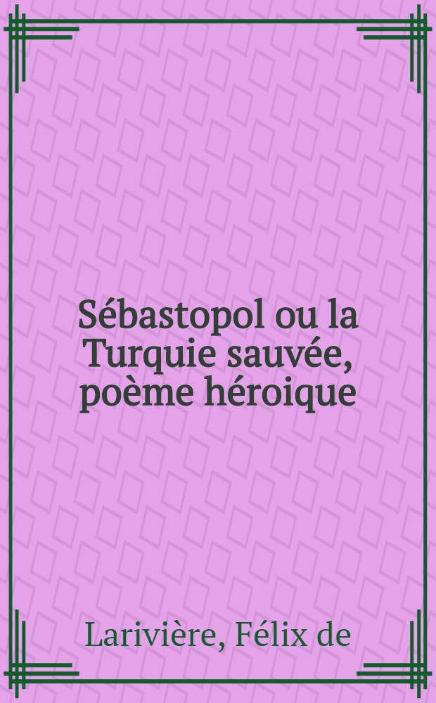 Sébastopol ou la Turquie sauvée, poème héroique