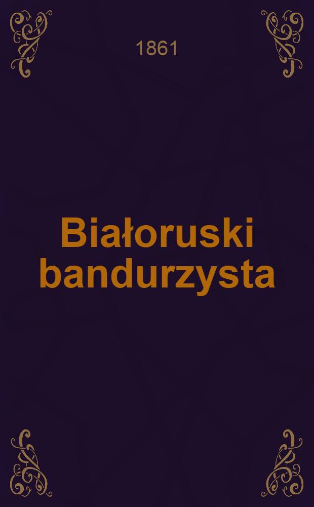 Białoruski bandurzysta : Zbiorek wędrowny wierszem