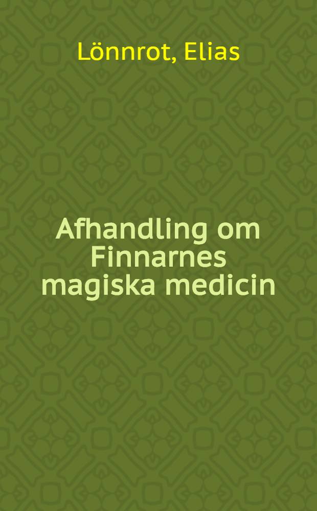 Afhandling om Finnarnes magiska medicin