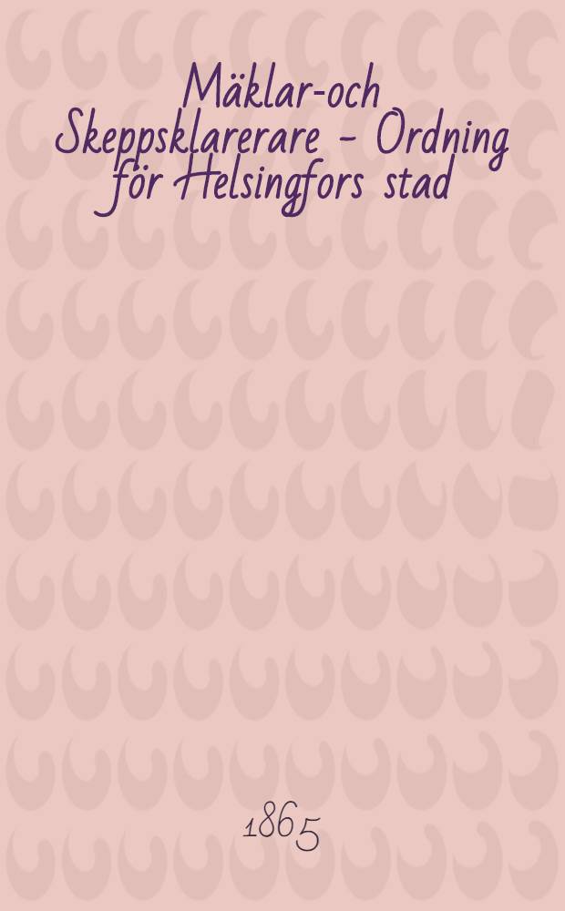 Mäklare- och Skeppsklarerare - Ordning för Helsingfors stad