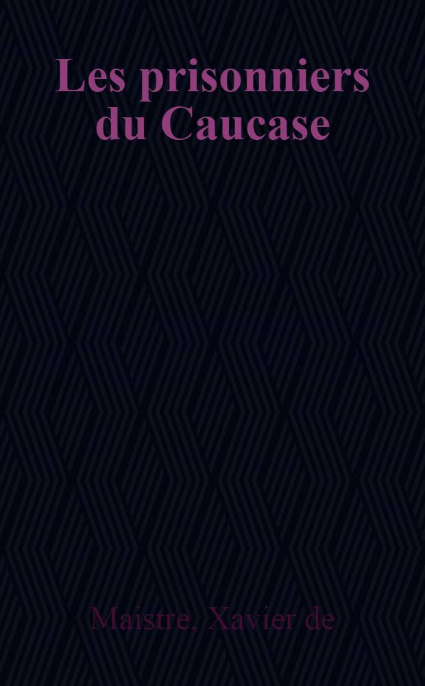 Les prisonniers du Caucase : Roman