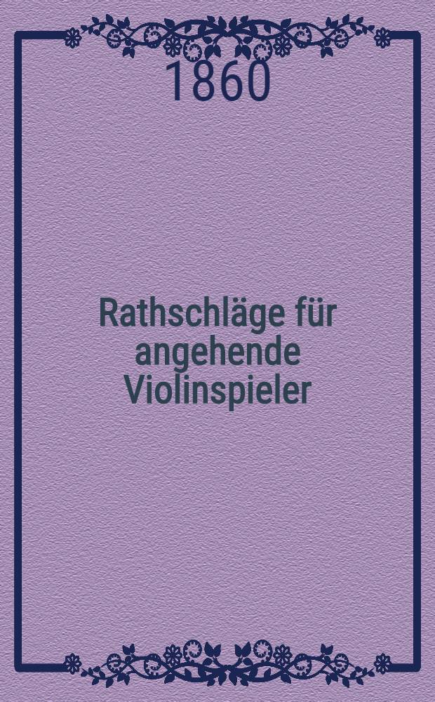 Rathschläge für angehende Violinspieler : Aus dem Russischen übersetzt