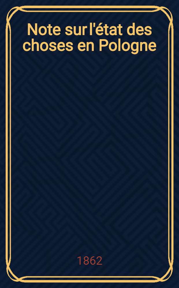 Note sur l'&eacute;tat des choses en Pologne