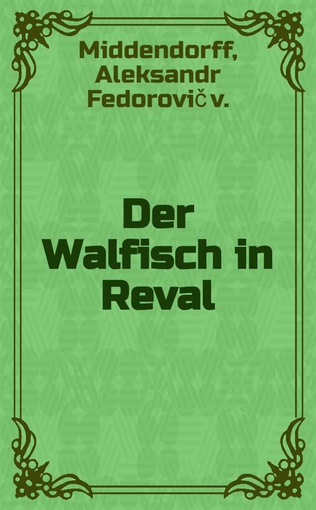 Der Walfisch in Reval