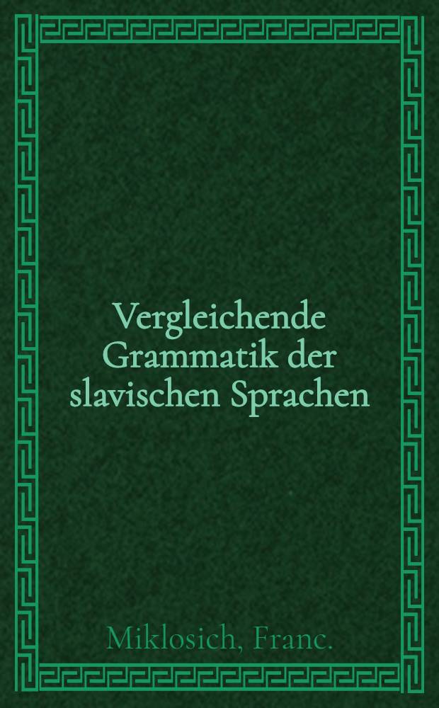 Vergleichende Grammatik der slavischen Sprachen