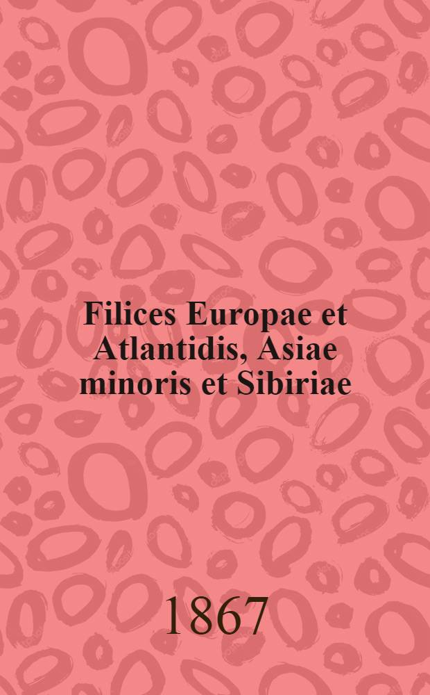 Filices Europae et Atlantidis, Asiae minoris et Sibiriae