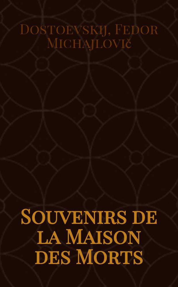 Souvenirs de la Maison des Morts