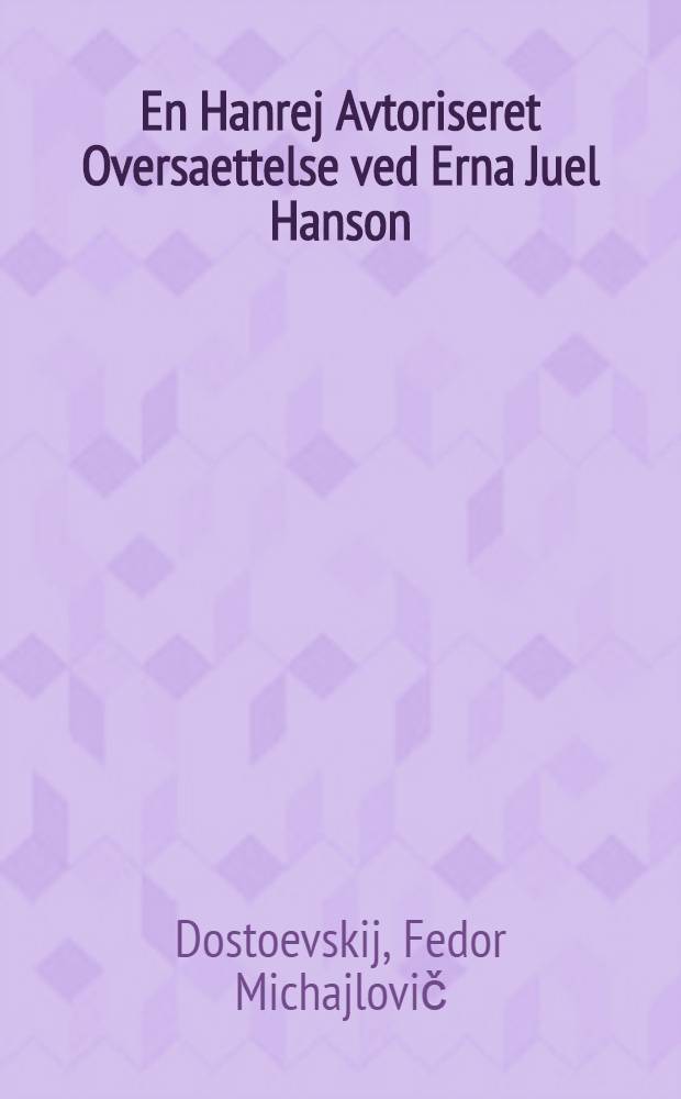 En Hanrej Avtoriseret Oversaettelse ved Erna Juel Hanson