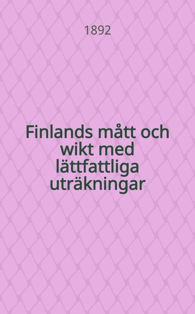 Finlands mått och wikt med lättfattliga uträkningar