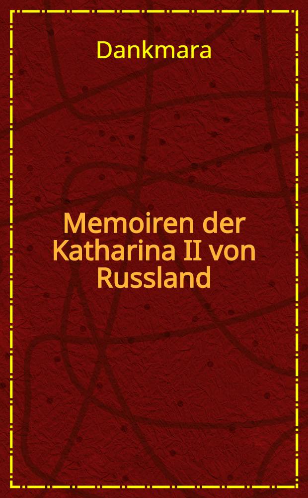 Memoiren der Katharina II von Russland
