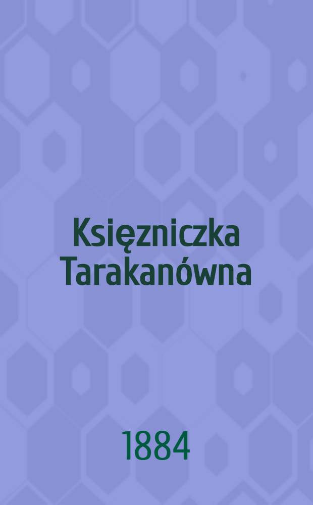 Księzniczka Tarakanówna : Powieść