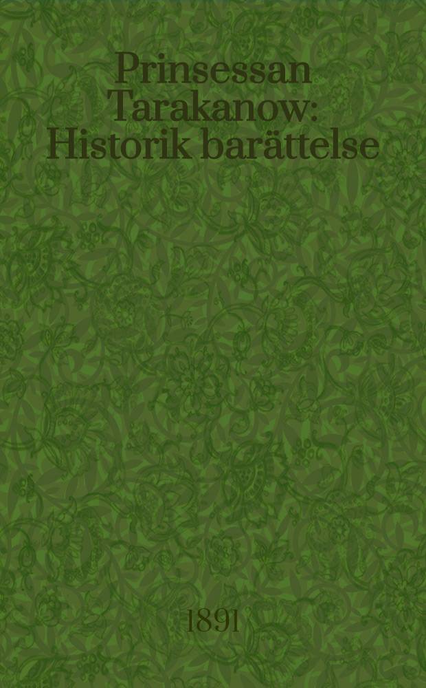 Prinsessan Tarakanow : Historik barättelse