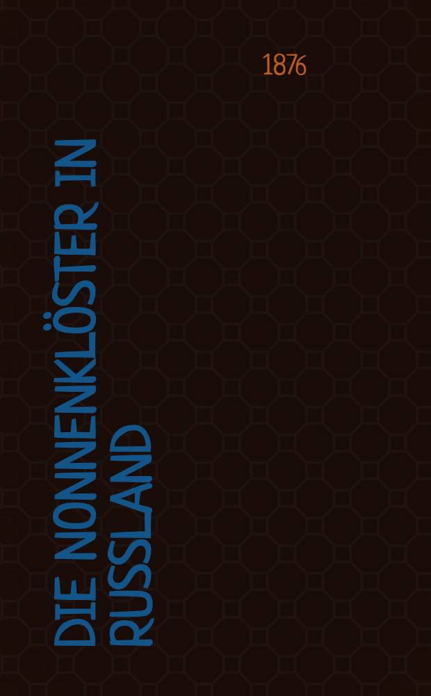 Die Nonnenkl&ouml;ster in Russland = Dewjati Wal. : Roman