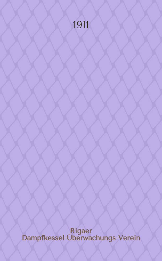 Rigaer Dampfkessel-Überwachungs-Verein : Ausführungs-Bestimmungen : Gebühren-Verzeichnis