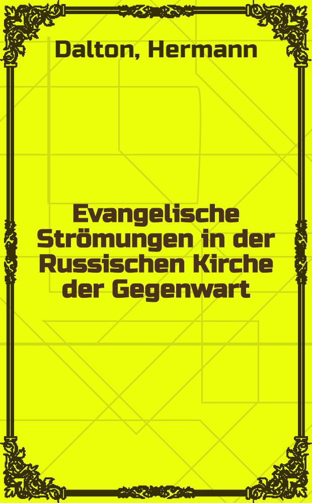 Evangelische Strömungen in der Russischen Kirche der Gegenwart