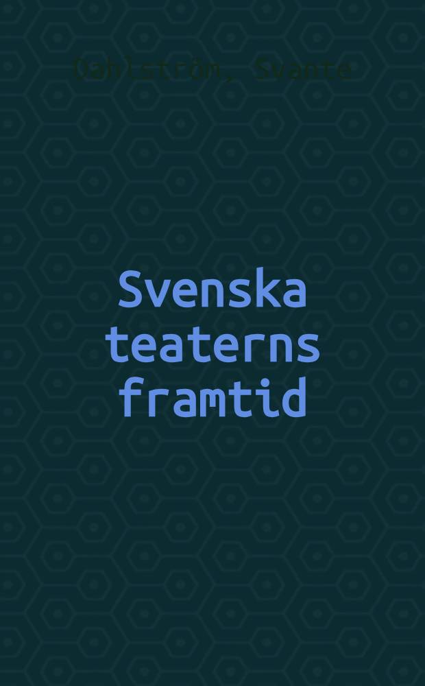 Svenska teaterns framtid