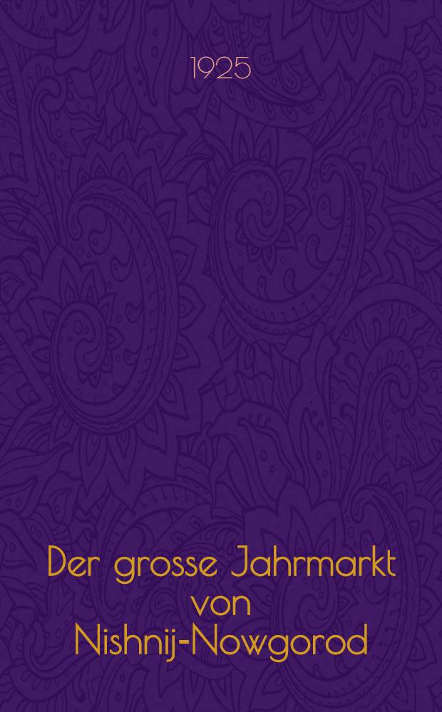 Der grosse Jahrmarkt von Nishnij-Nowgorod