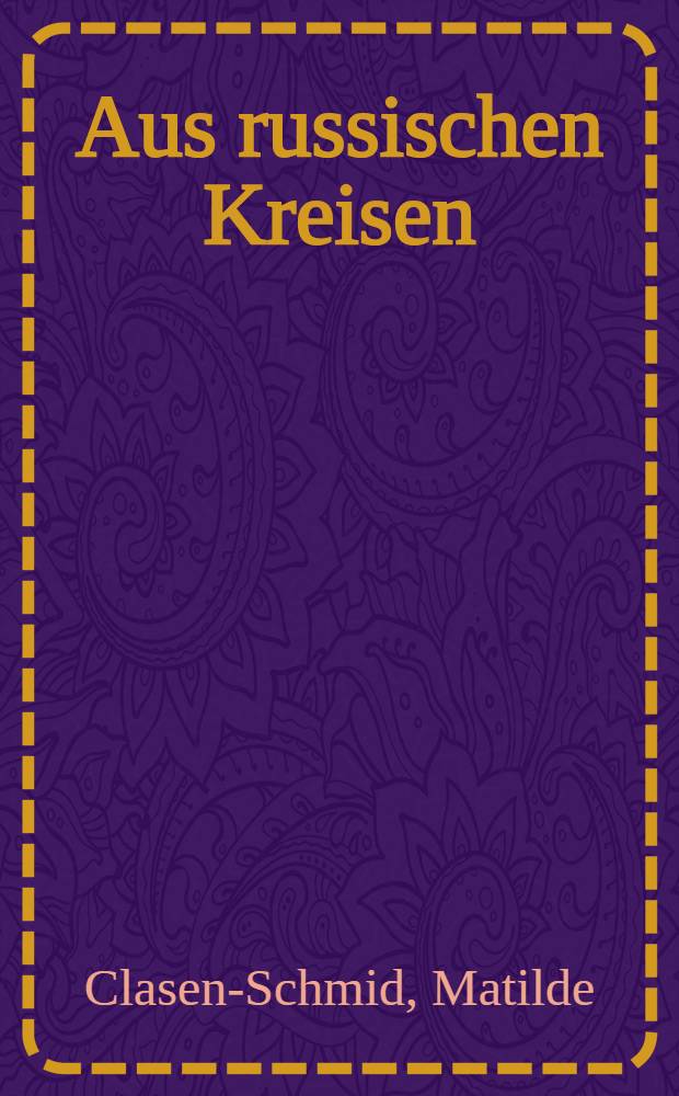 Aus russischen Kreisen : Roman