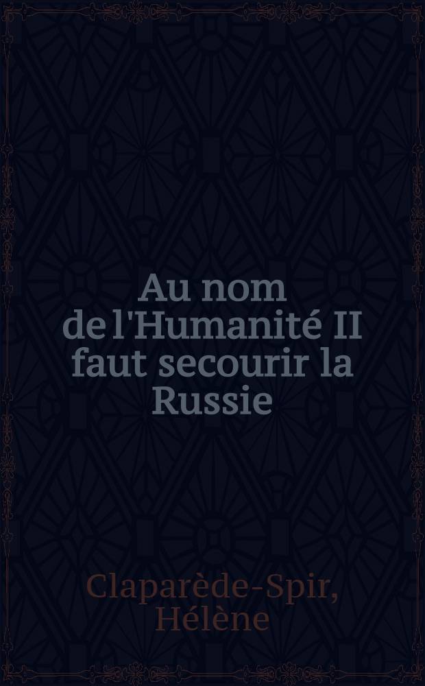 Au nom de l'Humanité II faut secourir la Russie