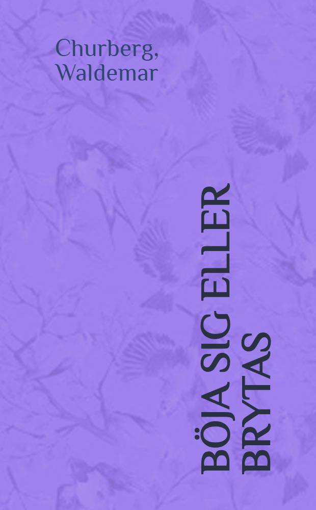 Böja sig eller brytas