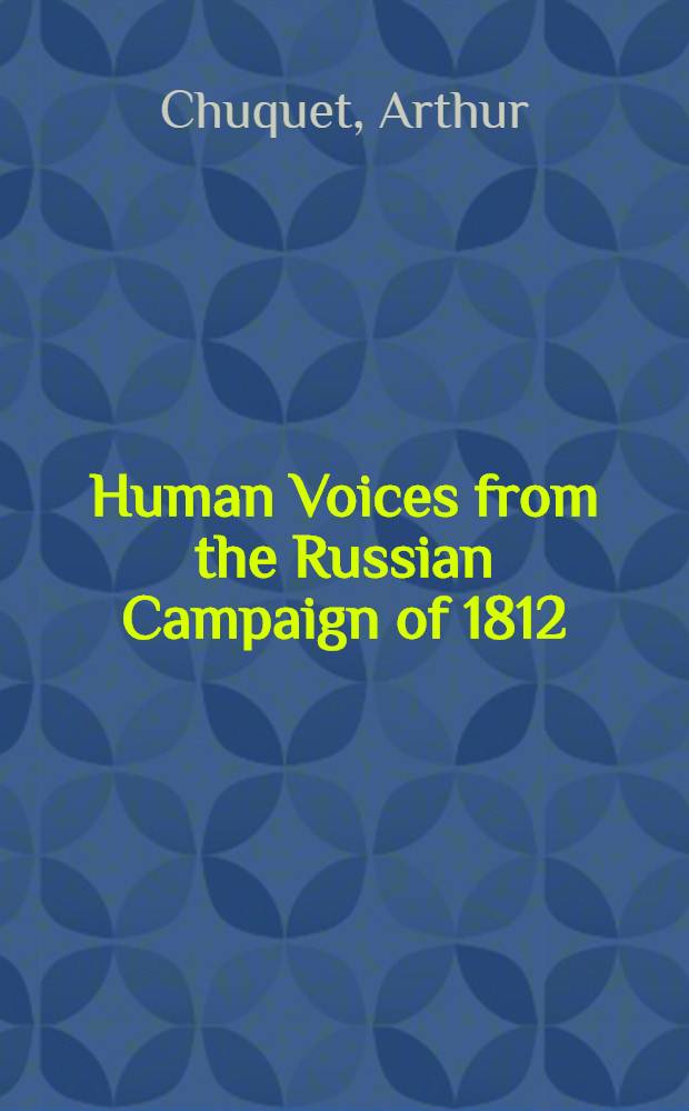 Human Voices from the Russian Campaign of 1812