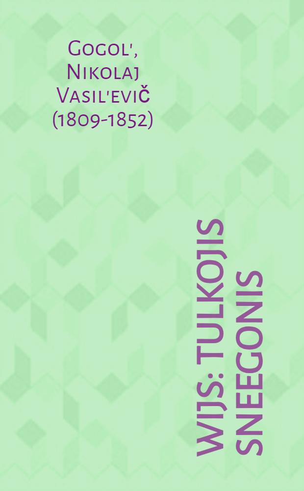 Wijs : Tulkojis Sneegonis = Вий