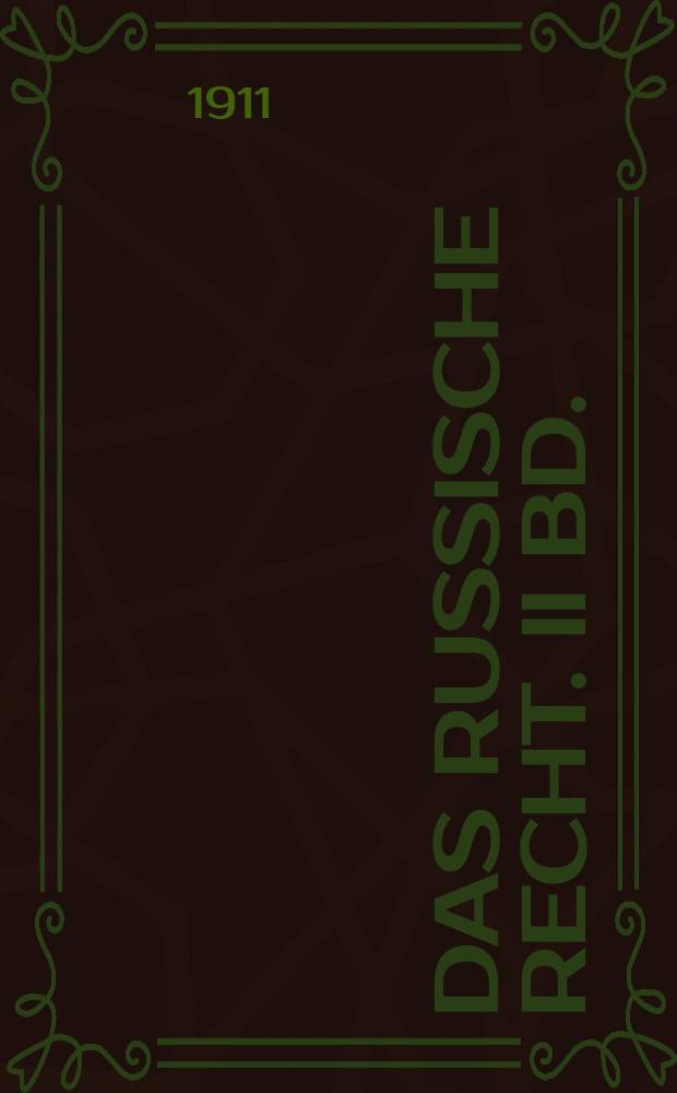 Das Russische Recht. II Bd. : Die Zweite Redaktion des russischen Rechtes