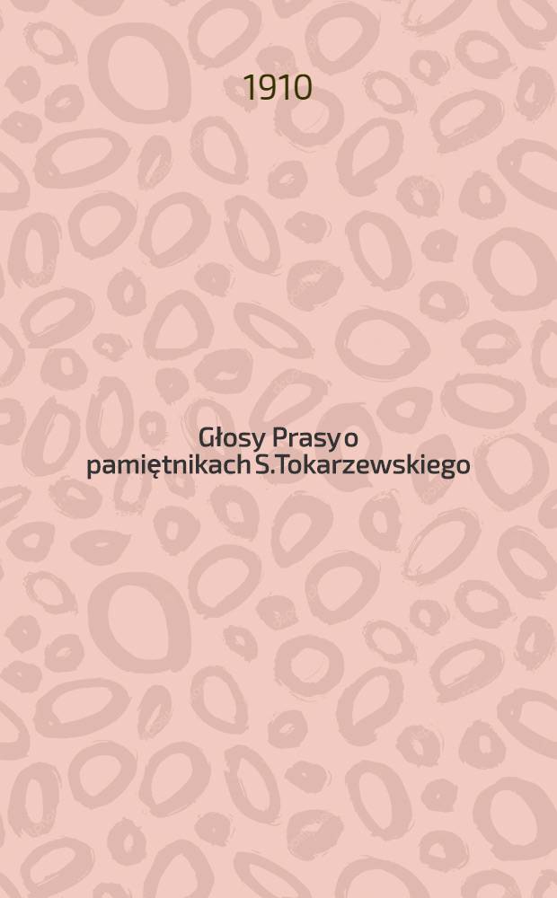 Głosy Prasy o pamiętnikach S.Tokarzewskiego