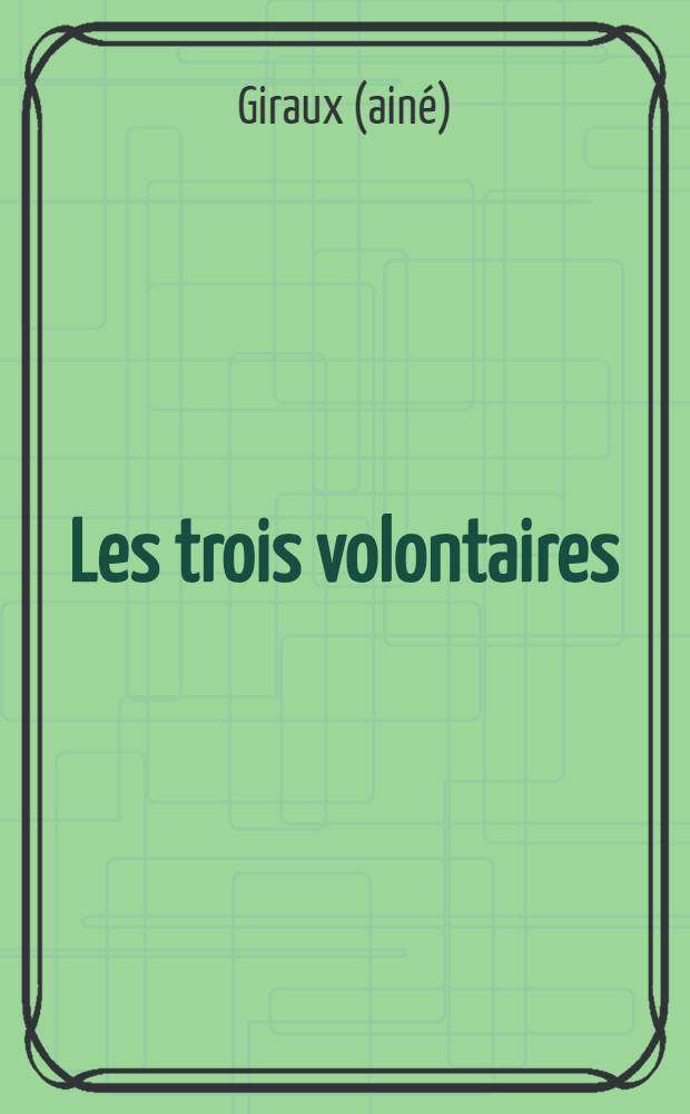Les trois volontaires
