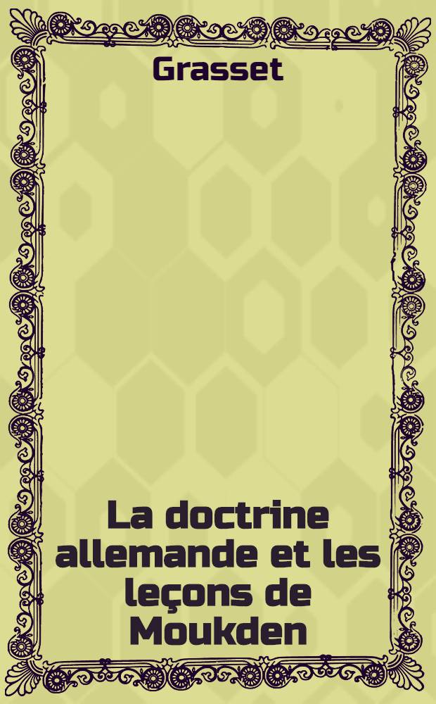 La doctrine allemande et les le&ccedil;ons de Moukden