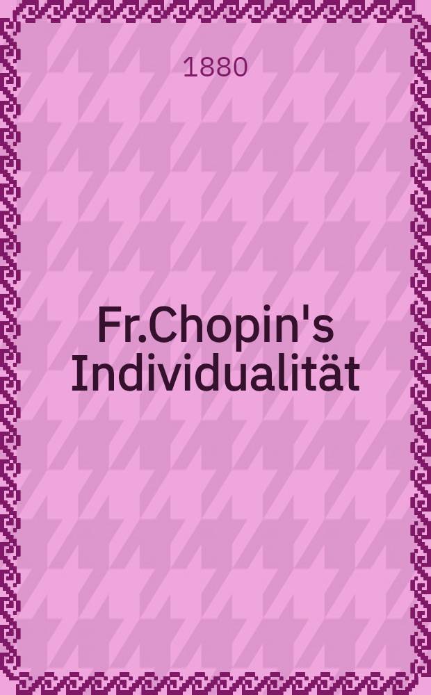 Fr.Chopin's Individualit&auml;t : Frei ins Deutsche &uuml;bertragen von La Mara