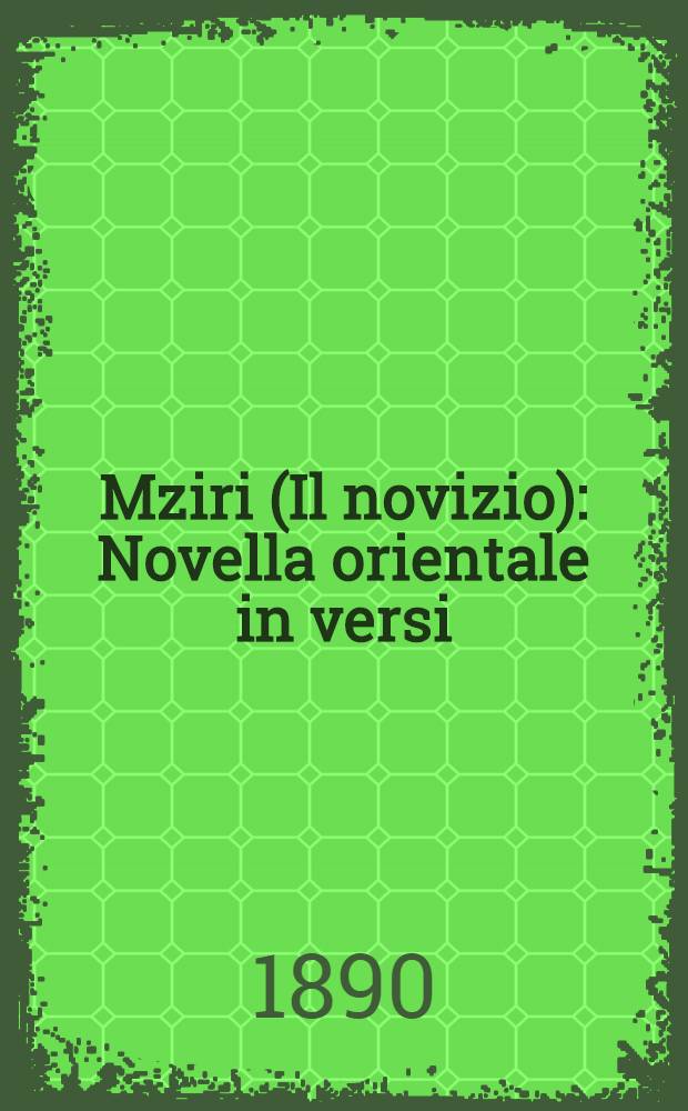 Mziri (Il novizio) : Novella orientale in versi