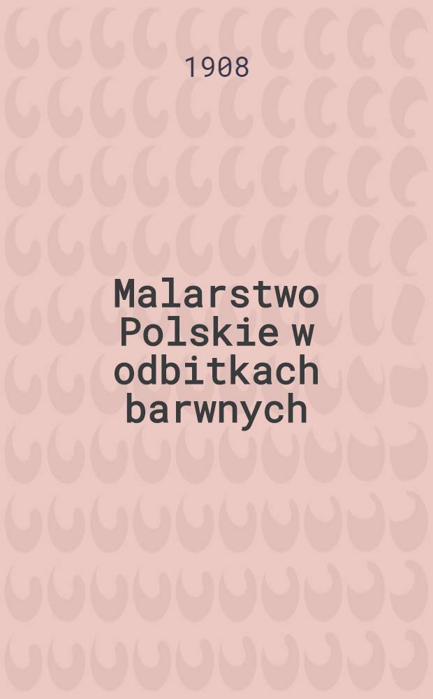 Malarstwo Polskie w odbitkach barwnych
