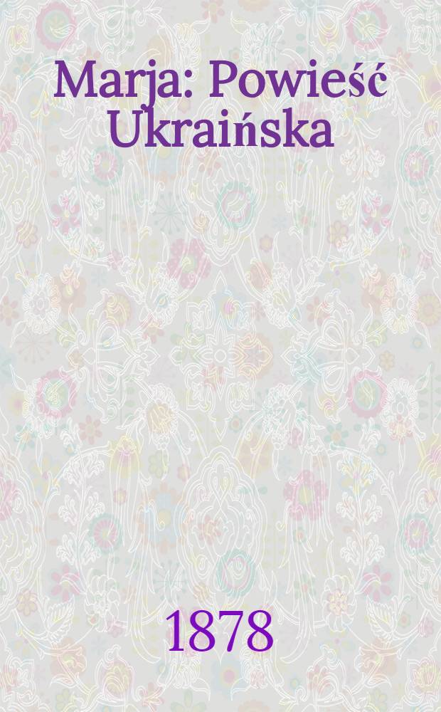 Marja : Powieść Ukraińska