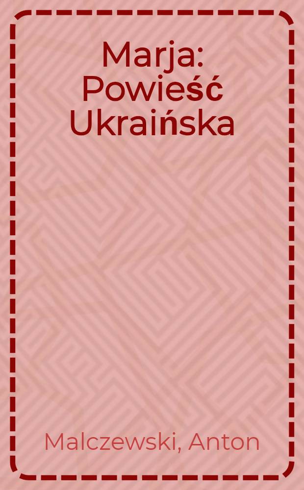 Marja : Powieść Ukraińska
