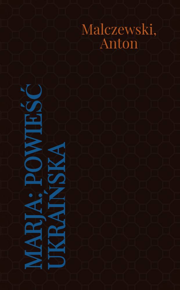 Marja : Powieść Ukraińska