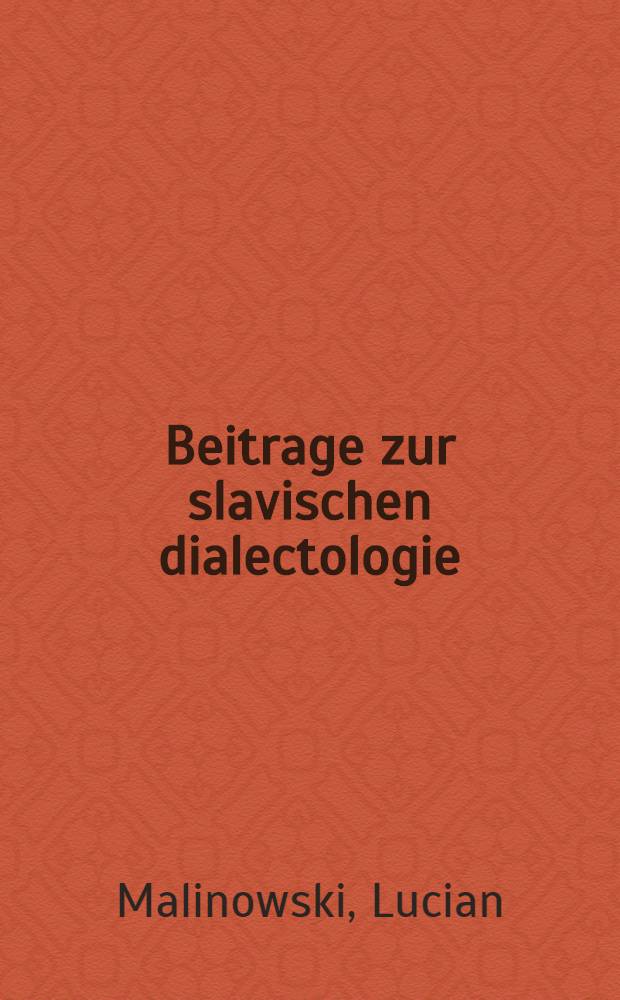 Beitrage zur slavischen dialectologie