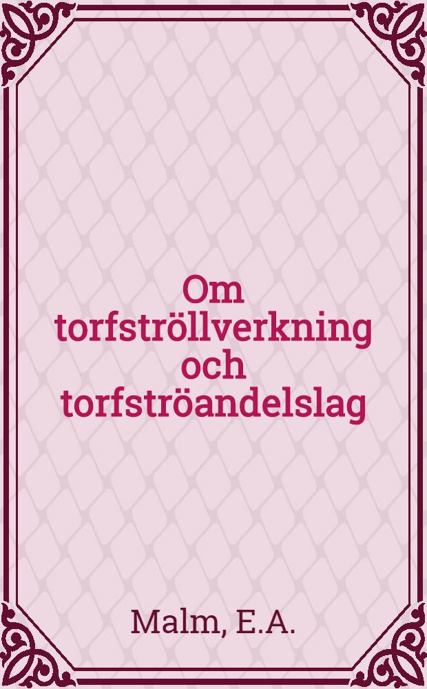 Om torfstr&ouml;llverkning och torfstr&ouml;andelslag