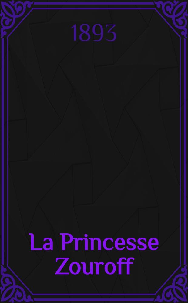 La Princesse Zouroff